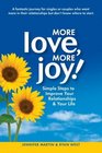 More Love More Joy Simple Steps to Improve Your Relationships  Your Life