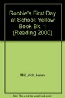 Robbie's First Day at School Yellow Book Bk 1