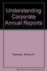 Understanding Corporate Annual Reports A Practice Set for Financial Accounting