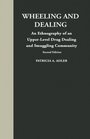 Wheeling and Dealing An Ethnography of an UpperLevel Drug Dealing and Smuggling Community