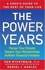 The Power Years A User's Guide to the Rest of Your Life