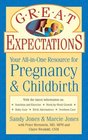 Great Expectations Your AllinOne Resource for Pregnancy and Childbirth