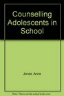 Counselling Adolescents in School