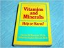 Vitamins and Minerals Help or Harm