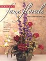 Fabulous Faux Florals 50 Easy Extraordinary Projects With Silk Flowers  Permanent Botanicals