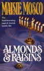 Almonds and Raisins (Almonds and Raisins, Bk 1)