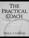 The Practical Coach Management Skills for Everyday Life