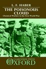 The Poisonous Cloud Chemical Warfare in the First World War