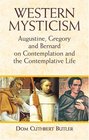 Western Mysticism  Augustine Gregory and Bernard on Contemplation and the Contemplative Life