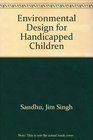 Environmental Designs for Handicapped Children