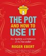 The Pot and How to Use It The Mystery and Romance of the Rice Cooker