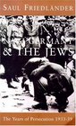 Nazi Germany and the Jews The Years of Persecution 19331939