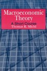 Macroeconomic Theory A Short Course