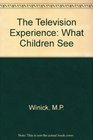 The Television Experience What Children See