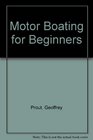Motor Boating for Beginners