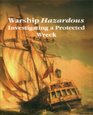 Warship Hazardous Investigating a Protected Wreck
