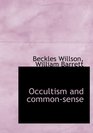 Occultism and commonsense