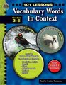 101 Lessons Vocabulary Words in Context Grades 35
