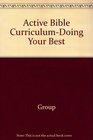 Active Bible CurriculumDoing Your Best