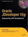 Oracle JDeveloper 10ig/i Empowering J2EE Development
