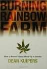 Burning Rainbow Farm  How a Stoner Utopia Went Up in Smoke