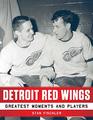 Detroit Red Wings Greatest Moments and Players