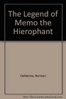The Legend of Memo the Hierophant