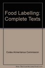 Codex Alimentarius Food Labelling Complete Texts