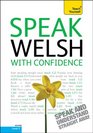 Speak Welsh with Confidence with Three Audio CDs A Teach Yourself Guide