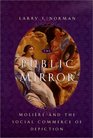 The Public Mirror  Moliere and the Social Commerce of Depiction