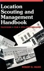 Location Scouting and Management Handbook  Television Film and Still Photography