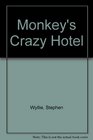 Monkey's Crazy Hotel