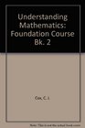 Understanding Mathematics Foundation Course Bk 2