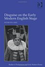 Disguise on the Early Modern English Stage