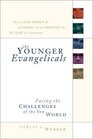 The Younger Evangelicals Facing the Challenges of the New World