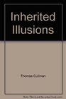 Inherited Illusions Integrating the Sacred  the Secular