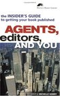 Agents, Editors and You: The Insider's Guide to Getting Your Book Published (Writers Market Library)