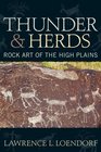 Thunder and Herds Rock Art of the High Plains