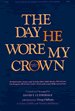The Day He Wore My Crown