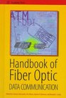 Handbook of Fiber Optic Data Communication