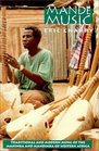 Mande Music  Traditional and Modern Music of the Maninka and Mandinka of Western Africa