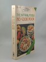 The Natural Foods NoCook Book/Cookbook