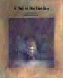A Day in the Garden A Picture Book