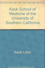 Keck School of Medicine of the University of Southern California Trials and Transformation