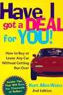 Have I Got a Deal for You How to Buy or Lease Any Car Without Getting Run over