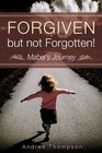Forgiven but not Forgotten