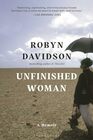 Unfinished Woman A Memoir