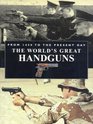 Worlds Great Handguns