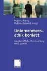 Unternehmensethik konkret Gesellschaftliche Veranwortung ernst gemeint