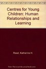 Early Childhood Programs Human Relationships and Learning